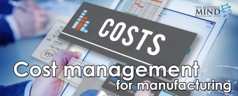 Cost management for Manufacturing
